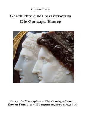 cover image of Geschichte eines Meisterwerks--Die Gonzaga-Kamee